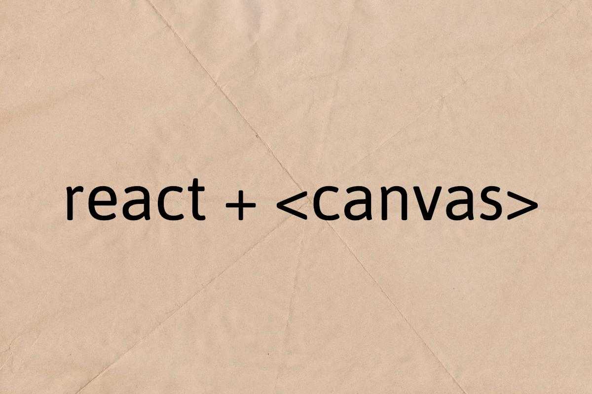 Using React With Canvas Element cover image